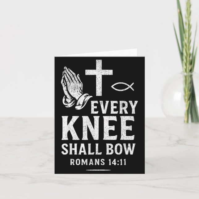 Every Knee Shall Fall Romans 14_11  Card (Front)