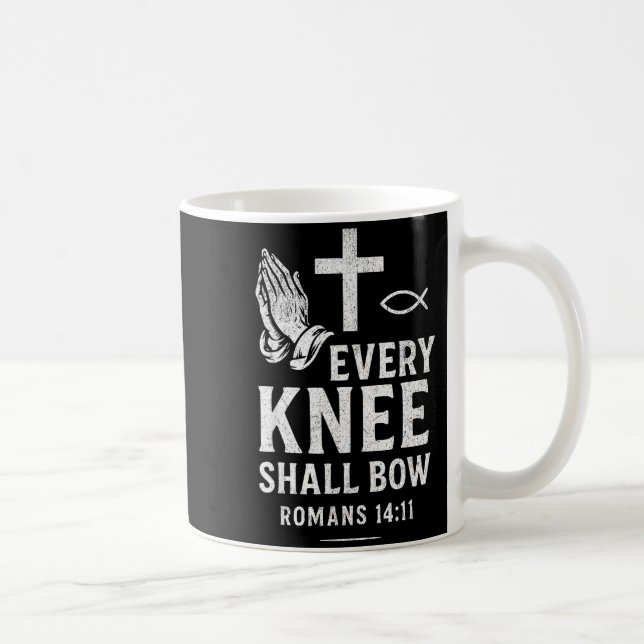 Every Knee Shall Fall Romans 14_11  Coffee Mug (Right)