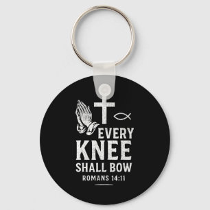 Every Knee Shall Fall Romans 14_11 Key Ring
