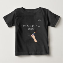 Every Life Is A Story shirt