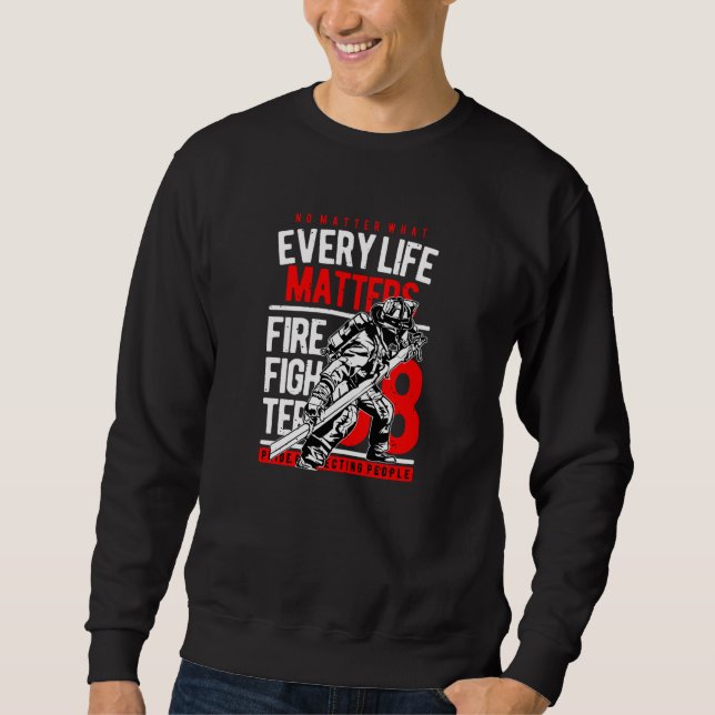 Every Life Matters Sweatshirt (Front)