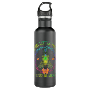 Every little thing is gonna be alright 710 ml water bottle