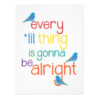Every Little Thing is Gonna Be Alright Poster