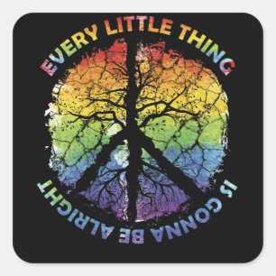 Every Little Thing Is Gonna Be Alright Tree Peace Square Sticker