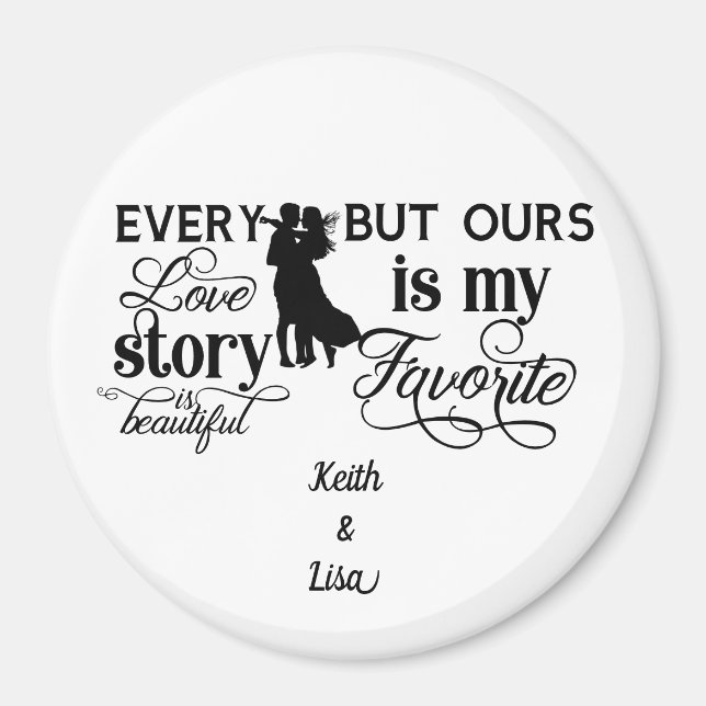 Every Love Story Is Beautiful Typography Magnet (Front)