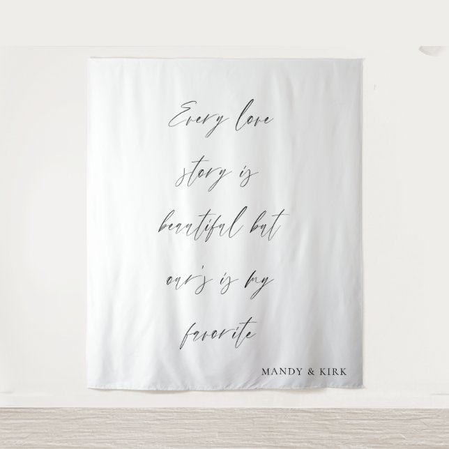 Every Love Story Is Beautiful Wedding Backdrop Tapestry (Front)