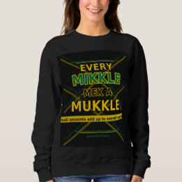 Every Mikkle Mek A Mukkle Sweatshirt