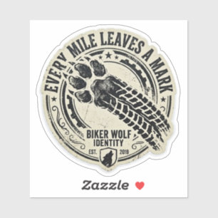 Every Mile Leaves A Mark Wolf Paw Tire Biker Stick