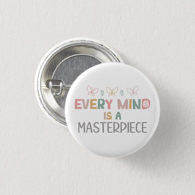   Every Minds Is A Masterpiece Autism Acceptance 3 Cm Round Badge (Front & Back)