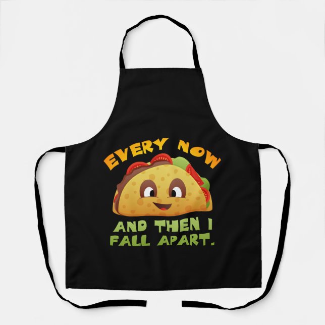 Every Now And Then I Fall Apart Apron (Front)