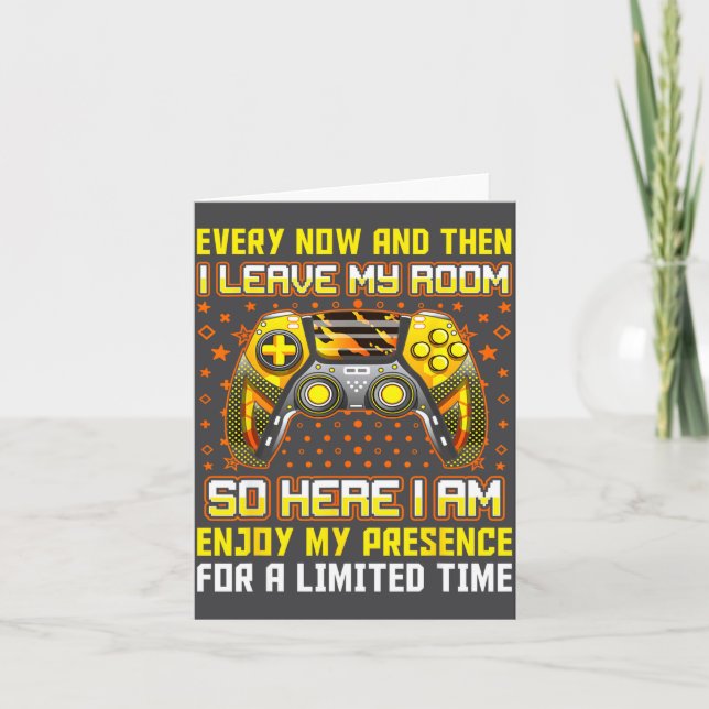 Every Now And Then I Leave My Room Funny Gamer Gam Card (Front)