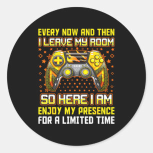 Every Now And Then I Leave My Room Funny Gamer Gam Classic Round Sticker