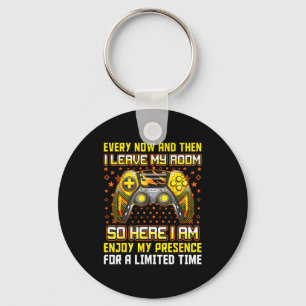 Every Now And Then I Leave My Room Funny Gamer Gam Key Ring