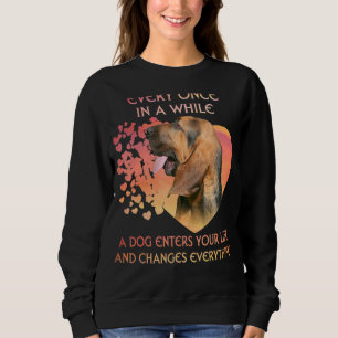 Every Once In A While A Bloodhound Enters You Life Sweatshirt