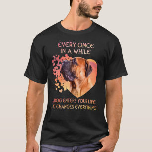 Every Once In A While A Bullmastiff Enters You Lif T-Shirt