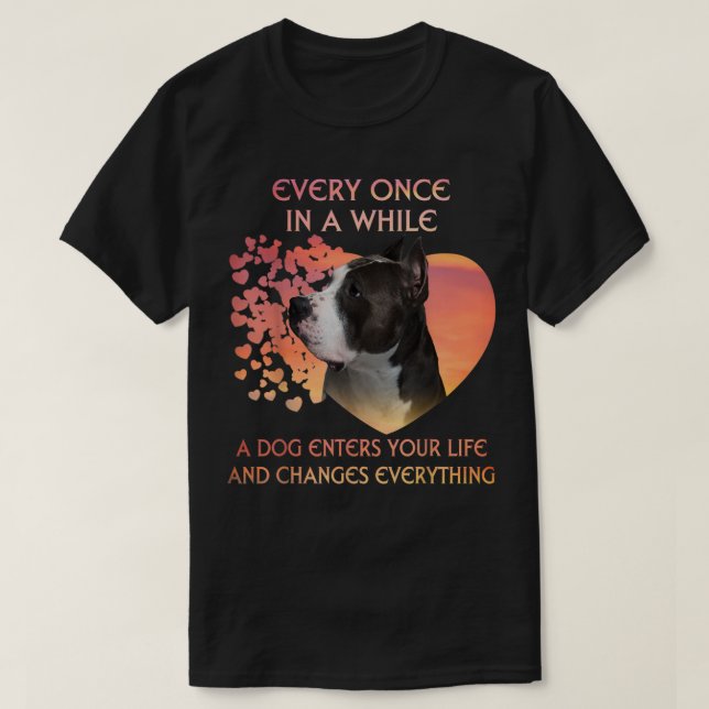 Every Once In A While A Dog American Pit Bull Ente T-Shirt (Design Front)