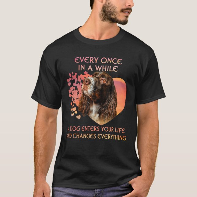 Every Once In A While A Dog English Springer Spani T-Shirt (Front)