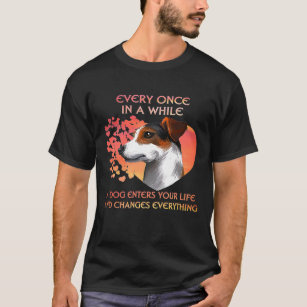 Every Once In A While A Dog Enters Jack Russell Te T-Shirt