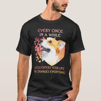 Every Once In A While A Dog Enters Pembroke Welsh  T-Shirt