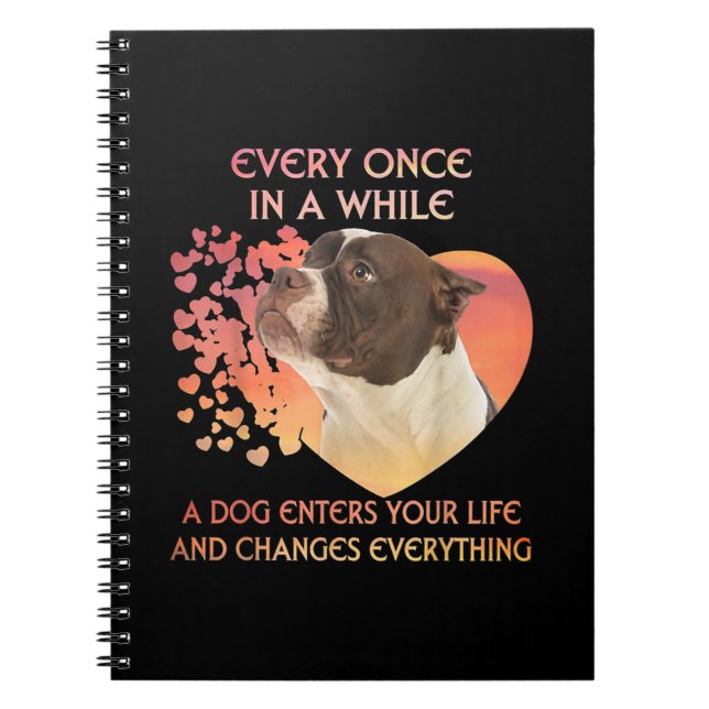 Every Once In A While A Dog Enters You Life Notebook (Front)