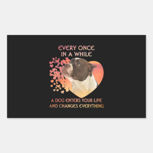 Every Once In A While A Dog Enters You Life Rectangular Sticker