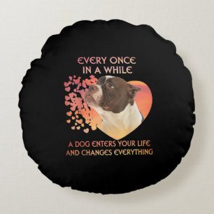 Every Once In A While A Dog Enters You Life Round Cushion
