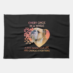 Every Once In A While A Dog Enters Your Life Tea Towel