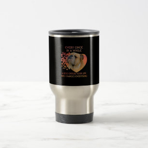 Every Once In A While A Dog Enters Your Life Travel Mug