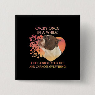 Every Once In AWhile Dog Enters Your Life America 15 Cm Square Badge
