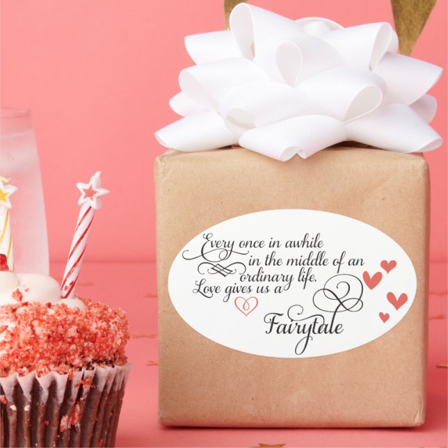 Every once in awhile in an ordinary life. oval sticker (Party)