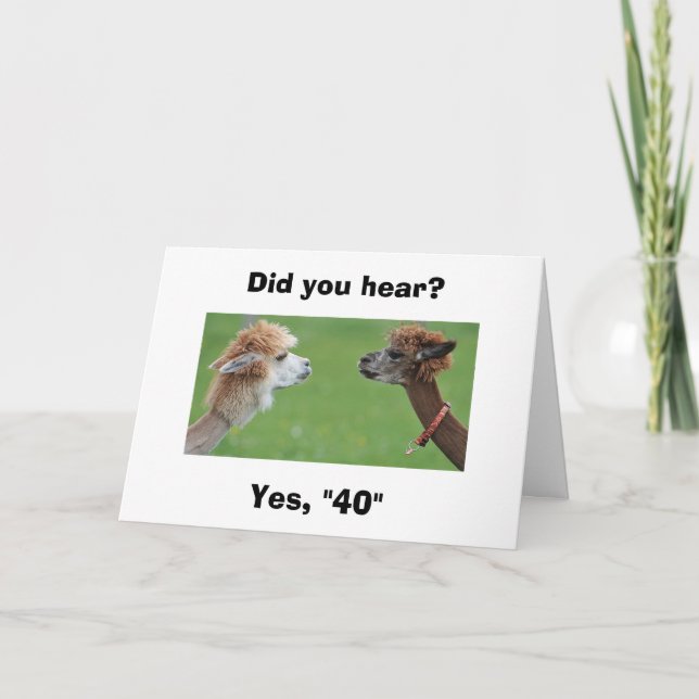 "EVERY ONE KNOWS" YOU ARE TURNING "40" CARD (Front)