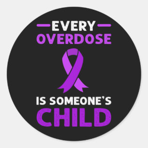 Every Overdose Is Someone's Child. Overdose Awaren Classic Round Sticker