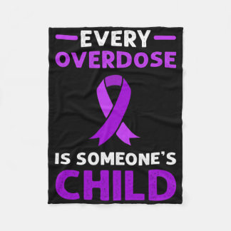 Every Overdose Is Someone's Child. Overdose Awaren Fleece Blanket