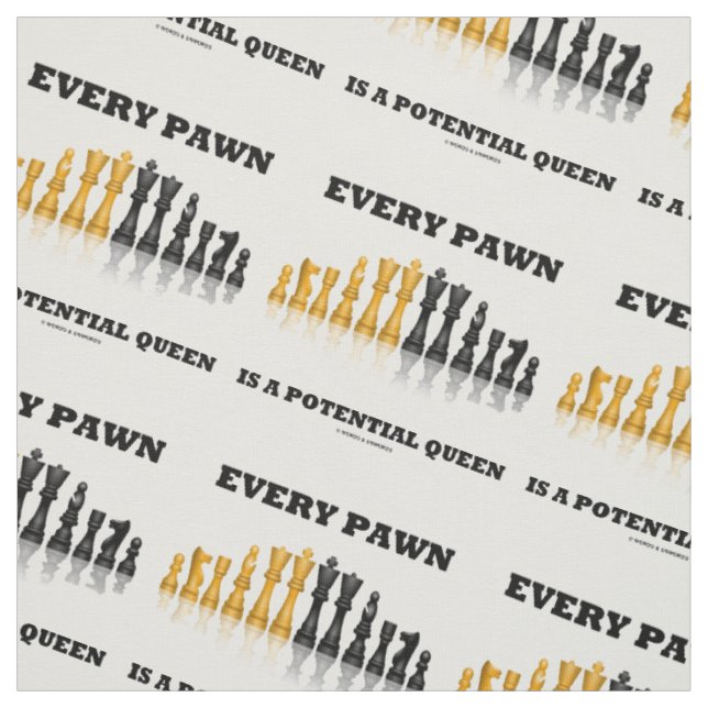 Every Pawn Is A Potential Queen Chess Saying Humou Fabric (Swatch)