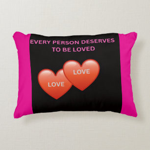Every Person Deserves To Be Loved Decorative Cushion