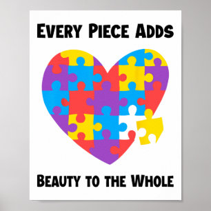 Every Piece Adds Beauty To The Whole Autism Suppor Poster