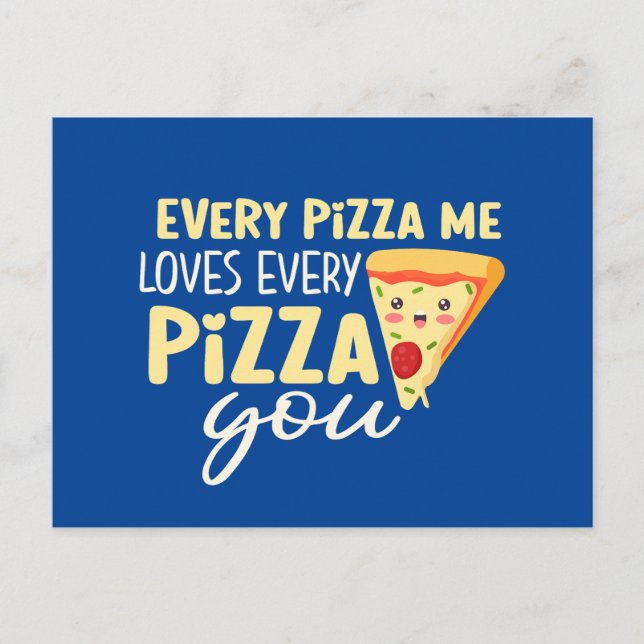 Every Pizza Me Loves You Cute Funny Valentines Day Postcard (Front)