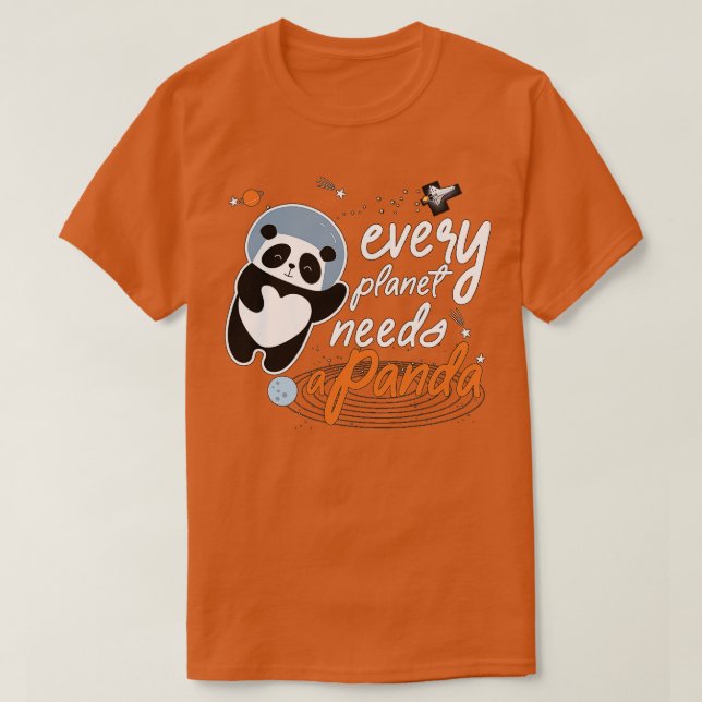 Every planet needs a panda T-Shirt (Design Front)