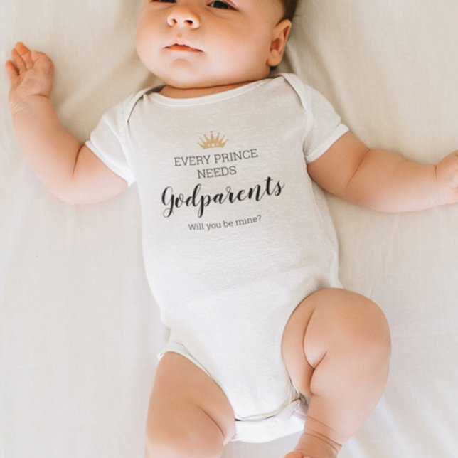 Every Prince Needs Godparents Baptism Proposal Baby Bodysuit (Creator Uploaded)