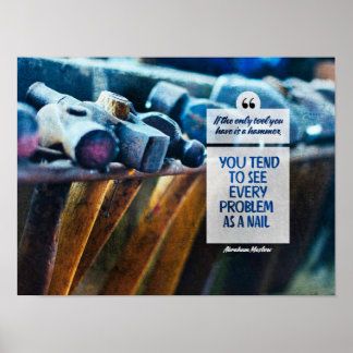 Every Problem As A Nail Poster