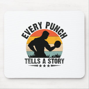 Every Punch Tells A Story Boxer Sports Gym Athlete Mouse Pad