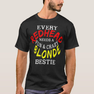 Every Redhead Need a Blonde Best Friend Shirt