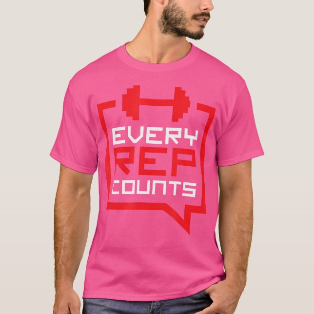 Every Rep Counts Funny Weightlifting T-Shirt (Front)