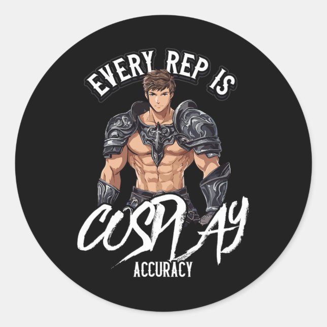 Every Rep Is Cosplay Accuracy Gym Quote  Classic Round Sticker (Front)
