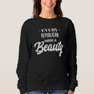 Every Republican Needs A Beauty Sweatshirt