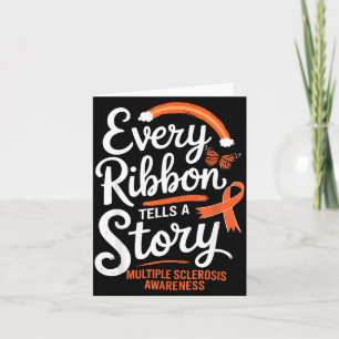 Every Ribbon Tells A Story Multiple Sclerosis Awar Card
