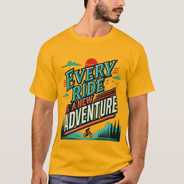 Every Ride Is A New Adventure T-Shirt (Front)