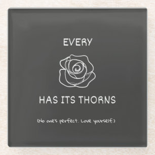 Every rose has its thorns idiom glass coaster