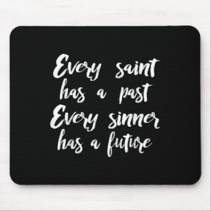 Every Saint Past Every Sinner Future, Philosophy Q Mouse Pad