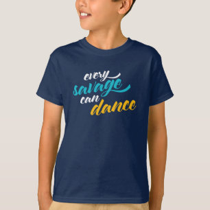 Every savage can dance - Jane Austen T-Shirt
